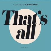 Review: Alessandro D'Episcopo - That's All